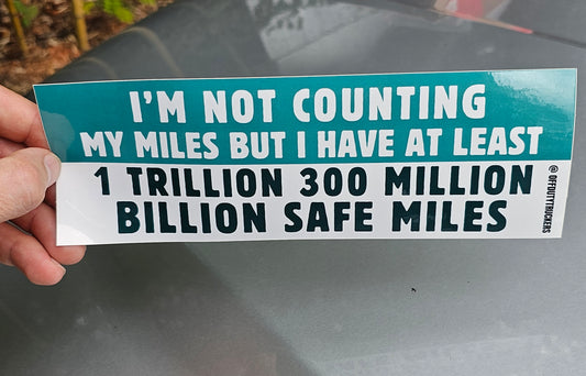 I'm Not Counting My Miles Vinyl Bumper Sticker